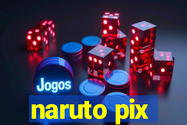 naruto pix